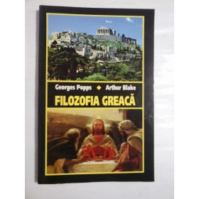 FILOZOFIA GREACA - GEORGES POPPS; ARTHUR BLAKE